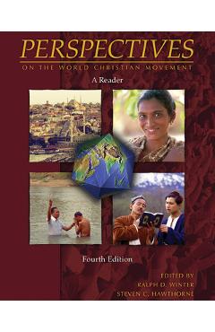 Perspectives on the World Christian Movement: A Reader - Ralph D. Winter Perspectives on the World Christian Movement: A Reader - Ralph D. Winter