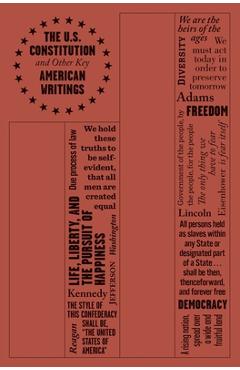 The U.S. Constitution and Other Key American Writings - Founding Fathers The U.S. Constitution and Other Key American Writings - Founding Fathers