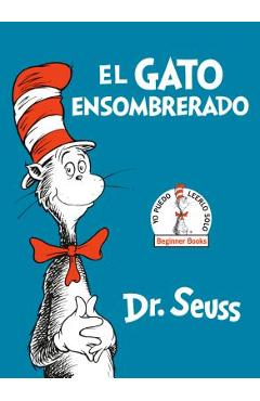 El Gato Ensombrerado (the Cat in the Hat Spanish Edition) - Dr Seuss El Gato Ensombrerado (the Cat in the Hat Spanish Edition) - Dr Seuss