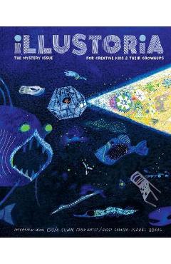 Illustoria: Mystery: Issue #20: Stories, Comics, Diy, for Creative Kids and Their Grownups - Elizabeth Haidle Illustoria: Mystery: Issue #20: Stories, Comics, Diy, for Creative Kids and Their Grownups - Elizabeth Haidle