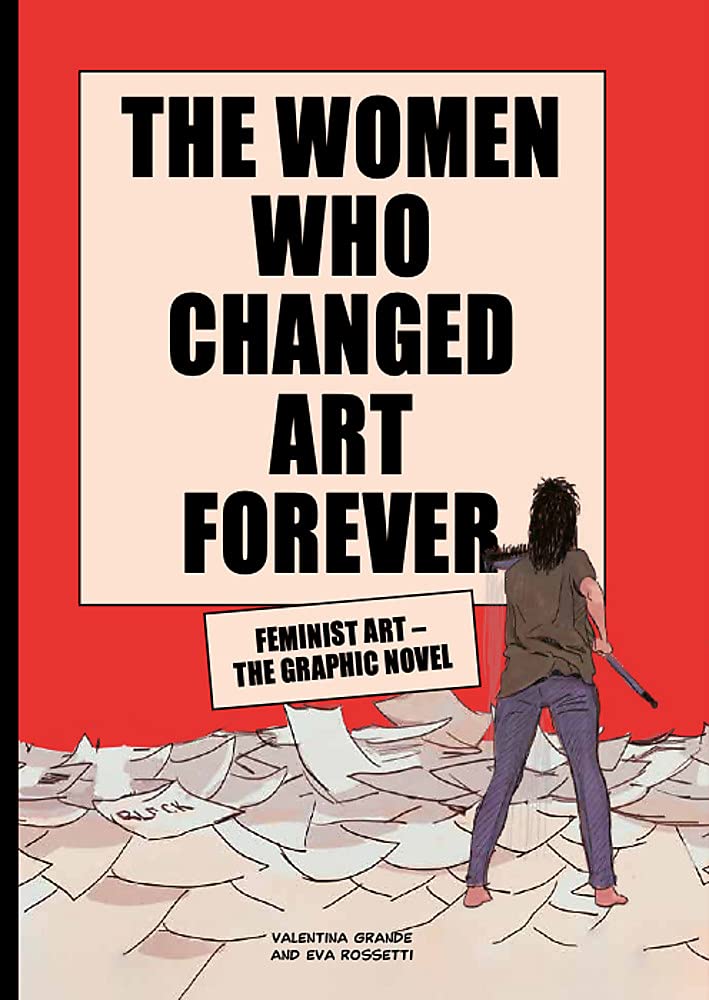 The Women Who Changed Art Forever | Valentina Grande, Eva Rossetti The Women Who Changed Art Forever | Valentina Grande, Eva Rossetti