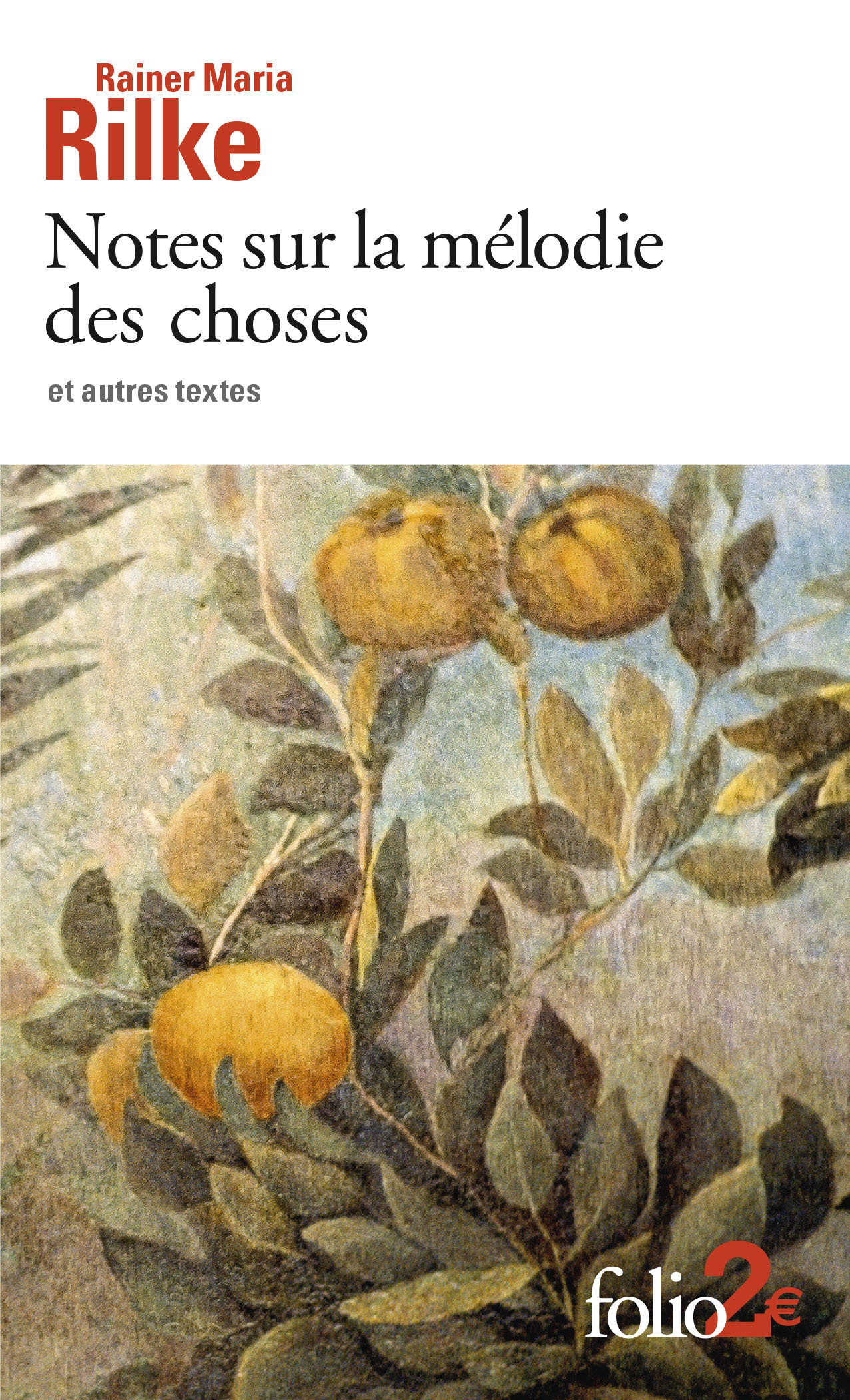 Notes sur la melodie des choses et autres textes | Rainer Maria Rilke Notes sur la melodie des choses et autres textes | Rainer Maria Rilke