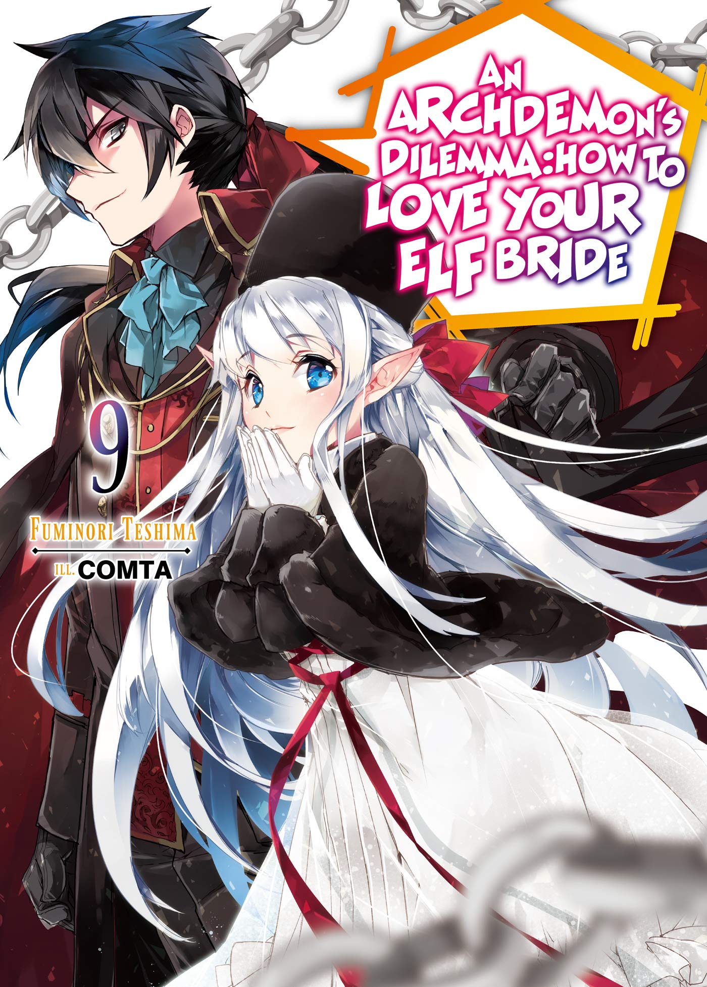 Archdemon's Dilemma: How to Love Your Elf Bride: Volume 9 | Fuminori Teshima Archdemon's Dilemma: How to Love Your Elf Bride: Volume 9 | Fuminori Teshima