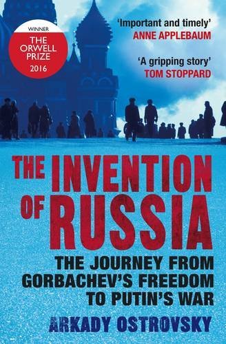 The Invention of Russia | Arkady Ostrovsky