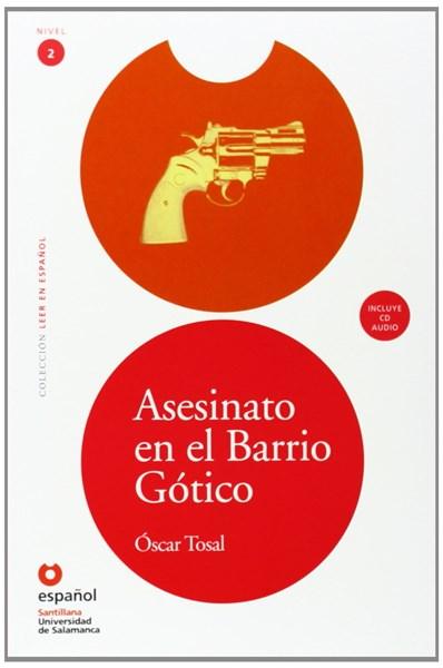 Leer En Espanol - Lecturas Graduadas: Asesinato En El Barrio Gotico | Oscar Tosal Leer En Espanol - Lecturas Graduadas: Asesinato En El Barrio Gotico | Oscar Tosal