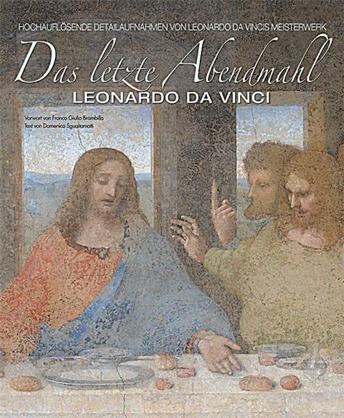 Leonardo da Vinci The Last Supper: The Mastepiece Revealed Through High Technology | Haltadefinizione Leonardo da Vinci The Last Supper: The Mastepiece Revealed Through High Technology | Haltadefinizione