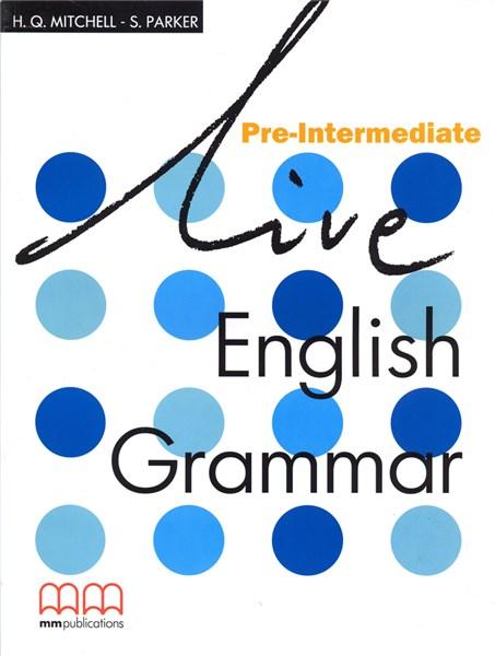 Live English Grammar Pre-Intermediate Student's Book | H.Q. Mitchell, S. Parker