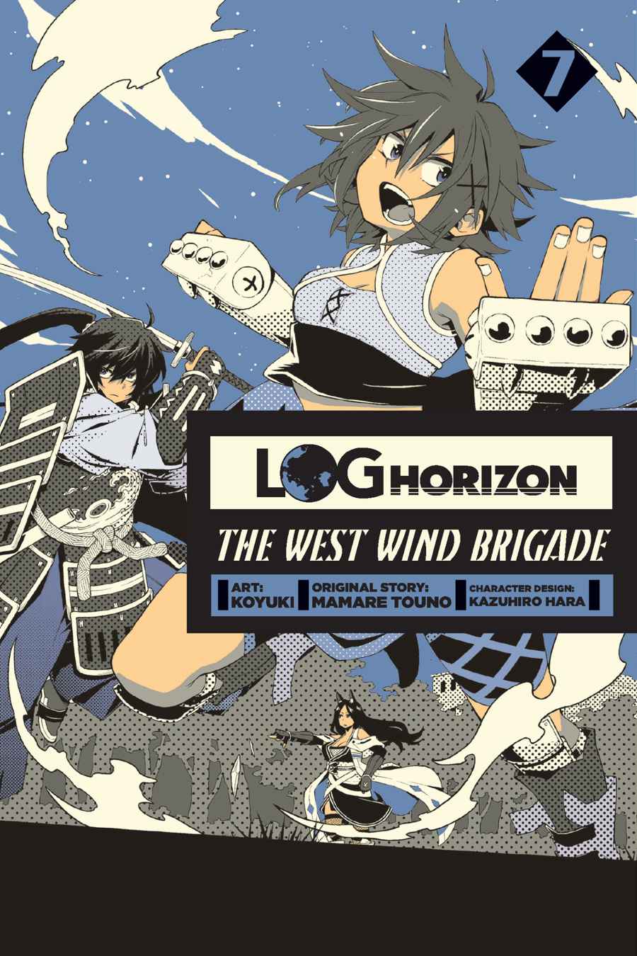 Log Horizon: The West Wind Brigade - Volume 7 | Koyuki, Mamare Touno Log Horizon: The West Wind Brigade - Volume 7 | Koyuki, Mamare Touno