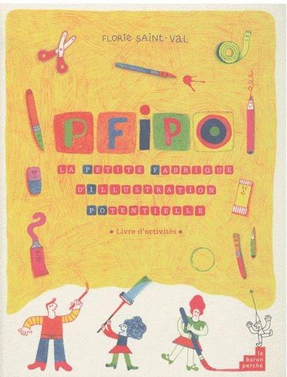 PFIPO - La petite fabrique d'illustration potentielle | Florie Saint-Val PFIPO - La petite fabrique d'illustration potentielle | Florie Saint-Val