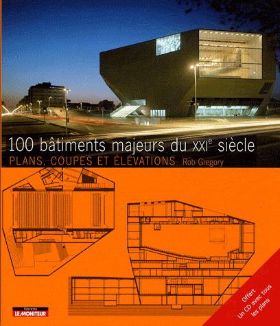 100 Bâtiments majeurs du XXIe siècle avec 1 Cédérom | Rob Gregory 100 Bâtiments majeurs du XXIe siècle avec 1 Cédérom | Rob Gregory