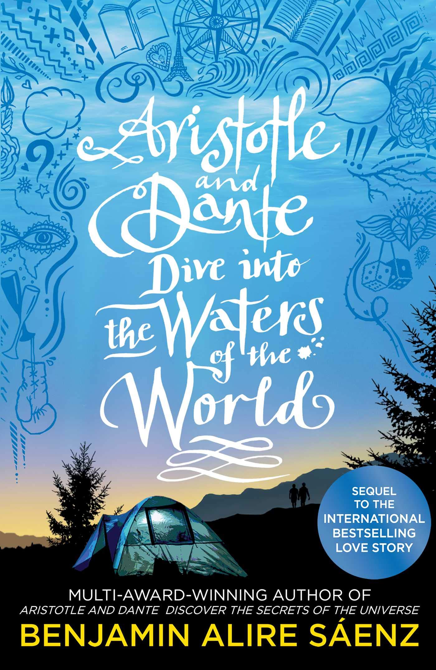 Aristotle and Dante Dive Into the Waters of the World | Benjamin Alire Saenz Aristotle and Dante Dive Into the Waters of the World | Benjamin Alire Saenz