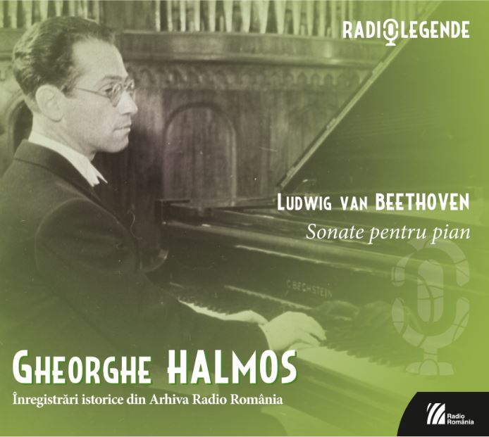 Sonate pentru pian - Gheorghe Halmos - Inregistrati istorice din Arhiva Radio Romania | Ludwig Van Beethoven, Gheorghe Halmos