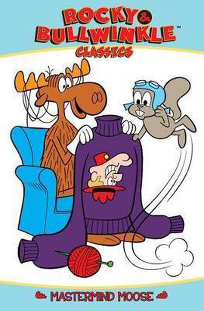 Rocky & Bullwinkle Classics Vol. 3 - Mastermind Moose | Al Kilgore Rocky & Bullwinkle Classics Vol. 3 - Mastermind Moose | Al Kilgore