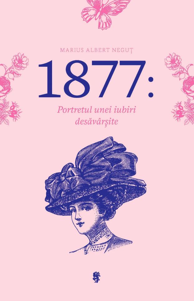 1877: Portretul unei iubiri desavarsite | Marius Albert Negut 1877: Portretul unei iubiri desavarsite | Marius Albert Negut