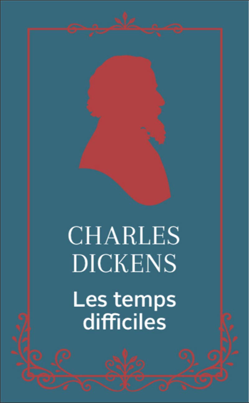 Les temps difficiles | Charles Dickens