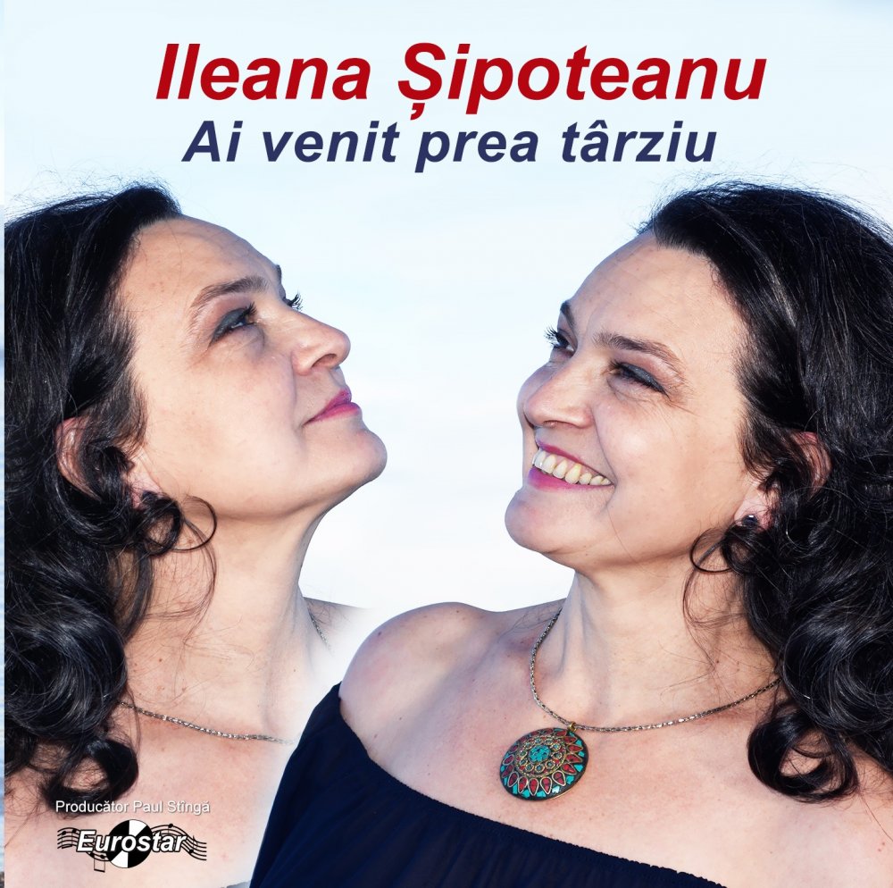 Ai venit prea tarziu | Ileana Sipoteanu