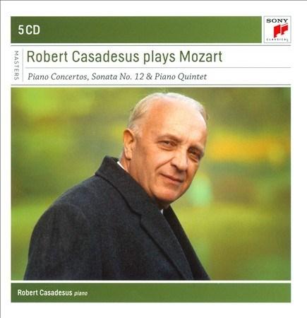 Robert Casadesus plays Mozart | Wolfgang Amadeus Mozart, The Philadelphia Orchestra, Eugene Ormandy, George Szell, Cleveland Orchestra, Robert Casadesus Robert Casadesus plays Mozart | Wolfgang Amadeus Mozart, The Philadelphia Orchestra, Eugene Ormandy, George Szell, Cleveland Orchestra, Robert Casadesus