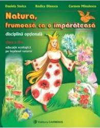 Natura frumoasa ca o imparateasa cls 2 - Daniela Stoica