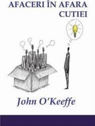 Afaceri in afara cutiei - John OKeefe