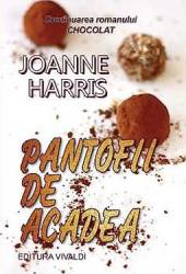 Pantofii De Acadea - Joanne Harris
