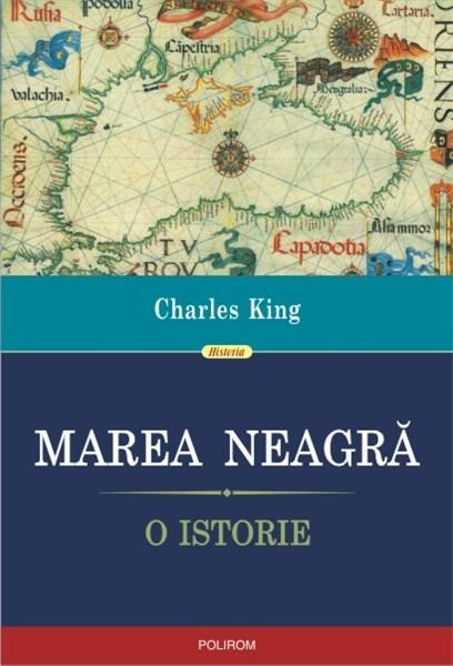 Marea Neagra. O istorie | Charles King