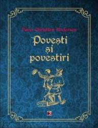 Povesti si povestiri - Hans Christian Andersen