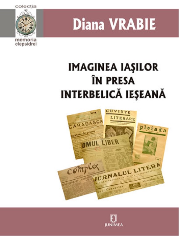 Imaginea Iasilor in presa interbelica ieseana | Diana Vrabie