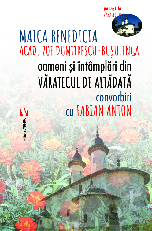 Oameni si intamplari din Varatecul de altadata | Fabian Anton, Zoe Dumitrescu-Busulenga Oameni si intamplari din Varatecul de altadata | Fabian Anton, Zoe Dumitrescu-Busulenga