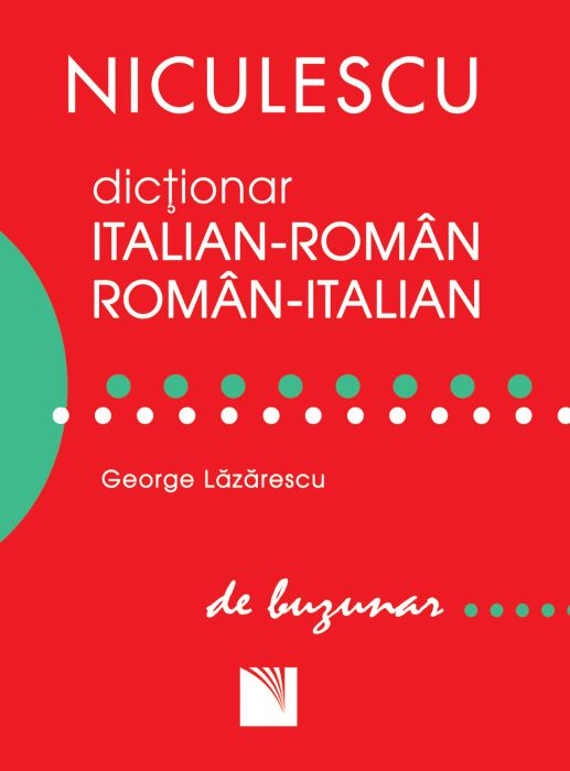 Dictionar italian-roman / roman-italian de buzunar | George Lazarescu Dictionar italian-roman / roman-italian de buzunar | George Lazarescu