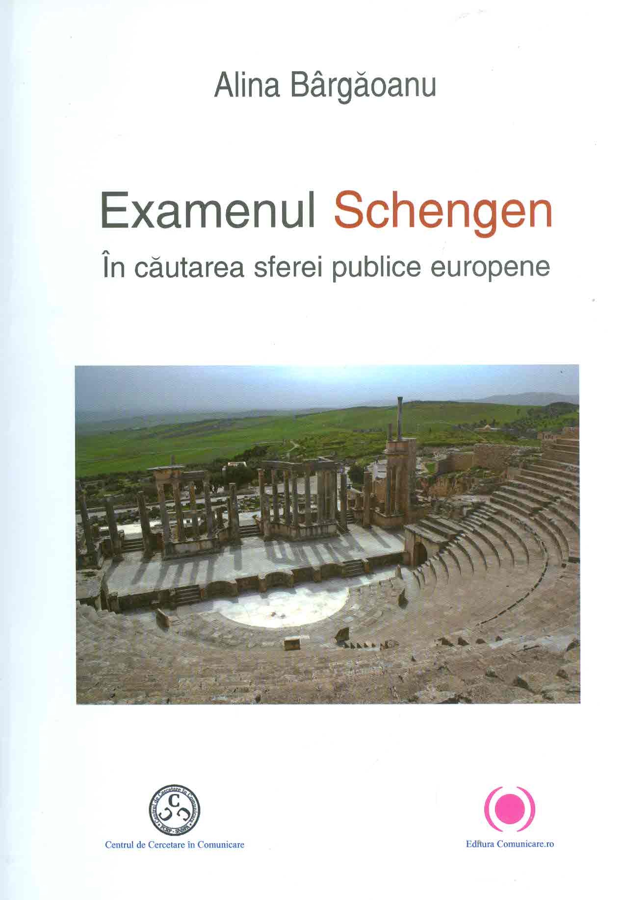 Examenul Schengen. In cautarea sferei publice europene | Alina Bargaoanu Examenul Schengen. In cautarea sferei publice europene | Alina Bargaoanu