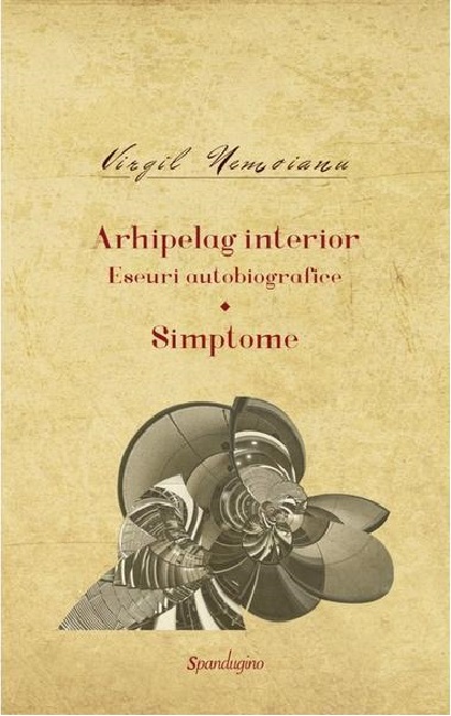 Arhipeleag interior. Simptome | Virgil Nemoianu