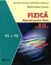 Manual fizica clasa 12 F1 + F2 - Daniel Ovidiu Crocnan