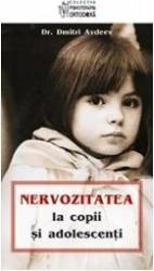 Nervozitatea la copii si adolescenti - Dr. Dimitri Avdeev