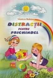 Distractii pentru Prichindel - Viorica Babov