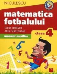 Matematica fotbalului - Clasa a 4-a - Elena Ionescu Anca Sinteonean