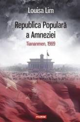 Republica Populara a Amneziei - Louisa Lim