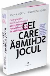 Cei care schimba jocul - Mona Dirtu Andreea Rosca