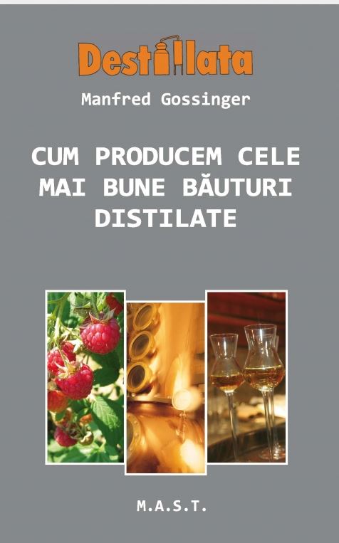 Cum producem cele mai bune bauturi distilate | Manfred Gossinger Cum producem cele mai bune bauturi distilate | Manfred Gossinger