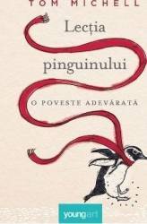 Lectia pinguinului - Tom Michell