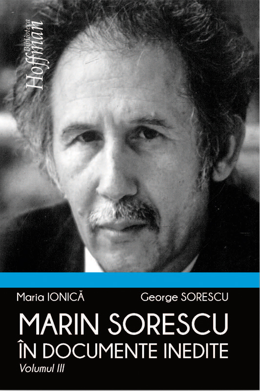 Marin Sorescu in documente inedite. Volumul III | Maria Ionica, George Sorescu Marin Sorescu in documente inedite. Volumul III | Maria Ionica, George Sorescu