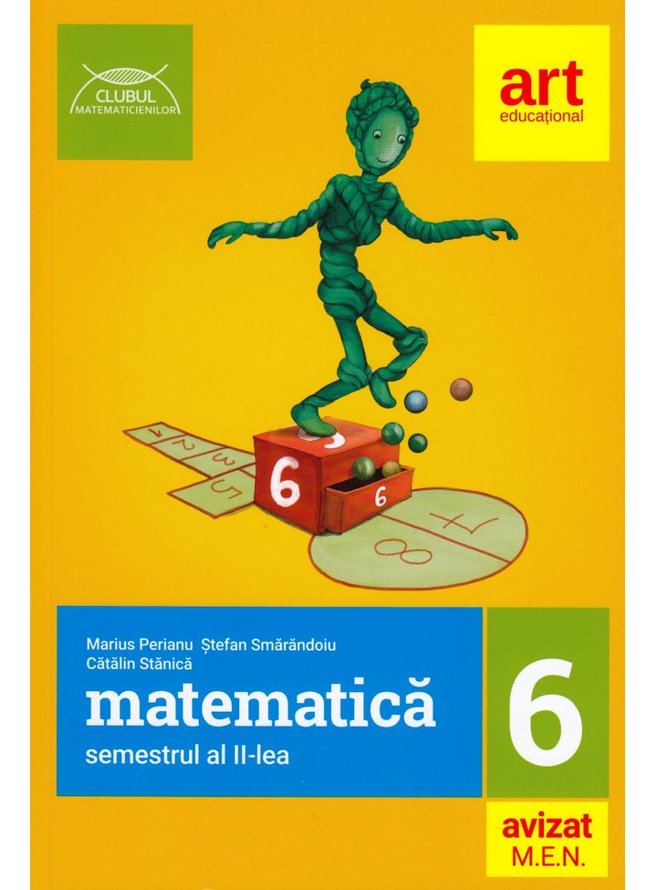 Matematica pentru clasa a VI-a. Semestrul al II-lea | Stefan Smarandoiu, Dumitru Savulescu, Iohana Gheorghe, Marius Perianu Matematica pentru clasa a VI-a. Semestrul al II-lea | Stefan Smarandoiu, Dumitru Savulescu, Iohana Gheorghe, Marius Perianu