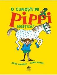 O cunosti pe Pippi Sosetica - Astrid Lindgren