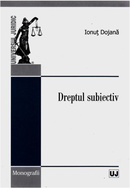 Dreptul subiectiv | Ionut Dojana