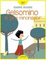 Gelsomino in tara mincinosilor - Gianni Rodari