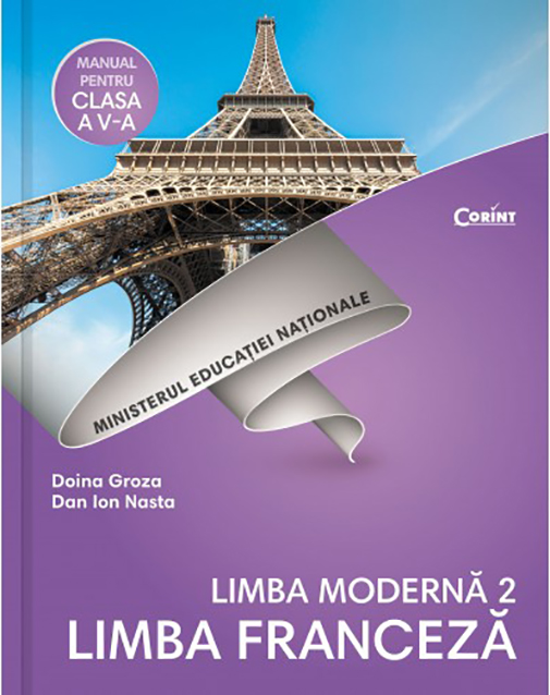 Limba franceza L2 - Manual pentru clasa a V-a + CD | Doina Groza, Dan Ion Nasta Limba franceza L2 - Manual pentru clasa a V-a + CD | Doina Groza, Dan Ion Nasta