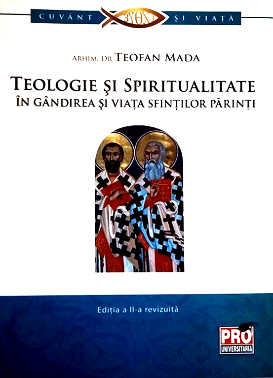Teologie si spiritualitate in gandirea si viata sfintilor parinti | Mada Teofan Teologie si spiritualitate in gandirea si viata sfintilor parinti | Mada Teofan