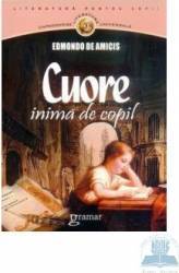 Cuore inima de copil - Edmondo De Amicis