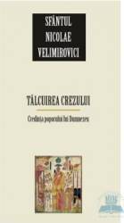 Talcuirea crezului - Nicolae Velimirovici