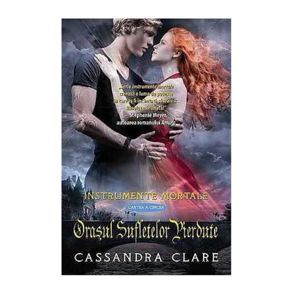 Instrumente Mortale Vol. 5: Orasul Sufletelor Pierdute - Cassandra Clare, editura Leda Instrumente Mortale Vol. 5: Orasul Sufletelor Pierdute - Cassandra Clare, editura Leda
