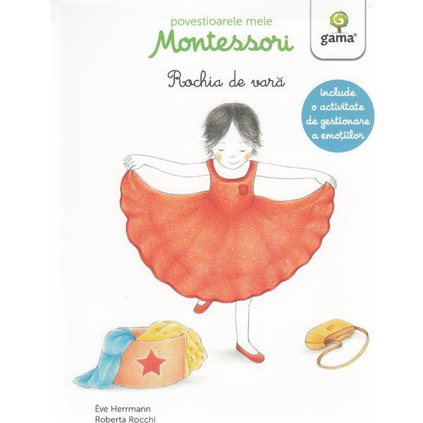 Povestioarele mele Montessori: Rochia de vara - Eve Herrmann, Roberta Rocchi, editura Gama Povestioarele mele Montessori: Rochia de vara - Eve Herrmann, Roberta Rocchi, editura Gama